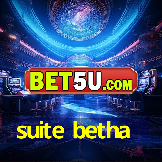 suite betha